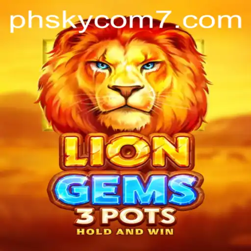 Exploring the Intriguing World of LionGems3pots: A Unique Gaming Experience