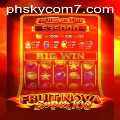 Exploring the Exciting World of FruitNovaSuper100