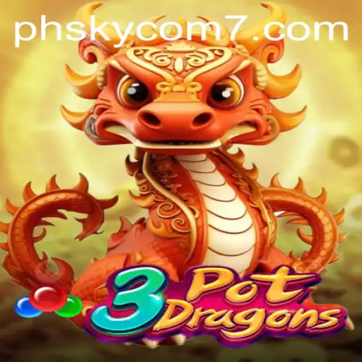 Exploring the Thrilling Game of 3PotDragons and the Rise of phsky com